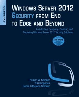 Windows Server 2012 Security from End to Edge and Beyond