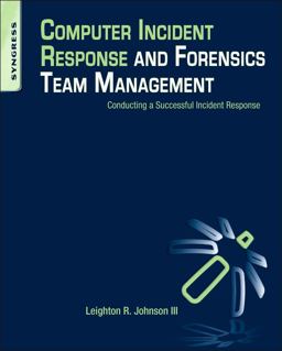 Computer Incident Response and Forensics Team Management Conducting a Successful Incident Response  9781597499965 Front Cover