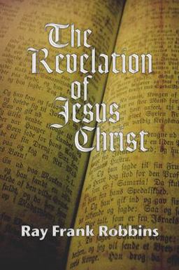 Revelation of Jesus Christ A Commentary on the Book of Revelation  9781597520072 Front Cover