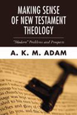 Making Sense of New Testament Theology