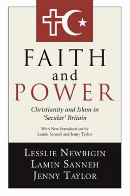 Faith and Power Christianity and Islam in 'Secular' Britain  9781597522281 Front Cover