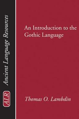 Introduction to the Gothic Language  9781597523943 Front Cover