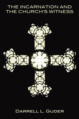 Incarnation and the Church's Witness  9781597524018 Front Cover