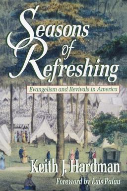 Seasons of Refreshing Evangelism and Revivals in America  9781597525121 Front Cover