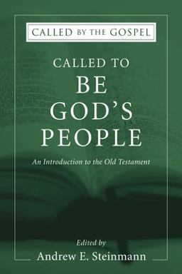 Called to Be God's People An Introduction to the Old Testament  9781597525534 Front Cover
