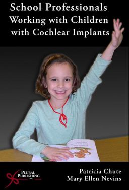 School Professionals Working with Children with Cochlear Implants  9781597560139 Front Cover