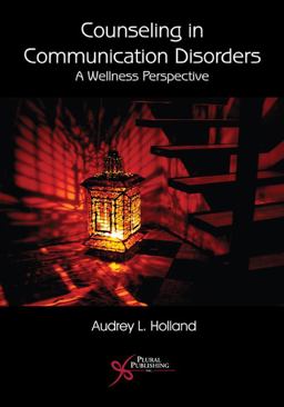 Counseling in Communication Disorders A Wellness Perspective  9781597560498 Front Cover