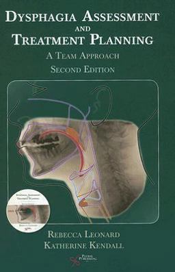 Dysphagia Assessment and Treatment Planning A Team Approach 2nd 9781597561532 Front Cover