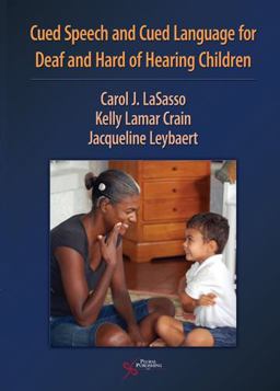 Cued Speech and Cued Language for Deaf and Hard of Hearing Children  9781597563345 Front Cover