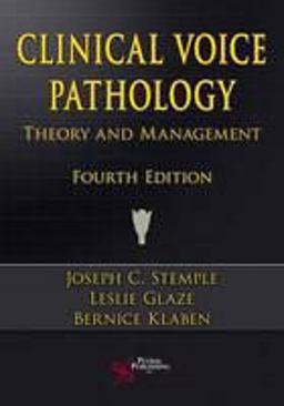 Clinical Voice Pathology Theory and Management 4th 9781597563482 Front Cover