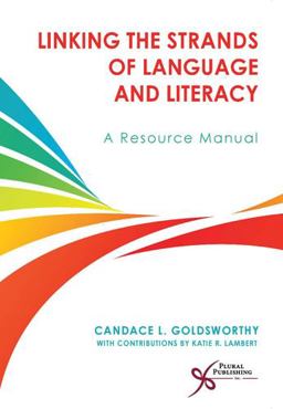 Linking the Strands of Language and Literacy A Resource Manual  9781597563574 Front Cover