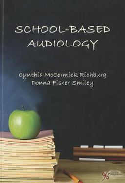 School-Based Audiology  9781597563857 Front Cover
