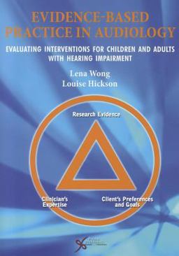 Evidence-Based Practice in Audiology Evaluating Interventions for Children and Adults with Hearing Impairment  9781597564199 Front Cover