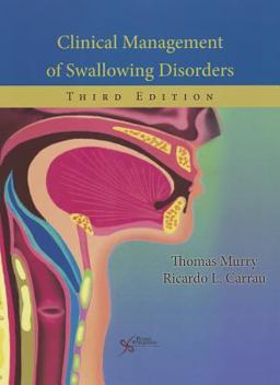 Clinical Management of Swallowing Disorders 3rd 9781597564250 Front Cover