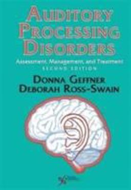 Auditory Processing Disorders Assessment, Management and Treatment 2nd 9781597564953 Front Cover