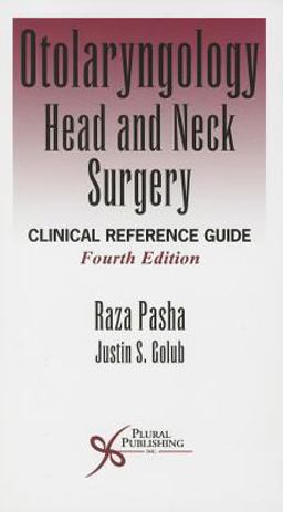 Otolaryngology-Head and Neck Surgery Clinical Reference Guide 4th 9781597565325 Front Cover