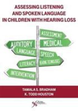 Assessing Listening and Spoken Language in Children with Hearing Loss  9781597565769 Front Cover