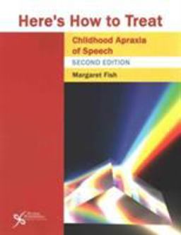 Here's How to Treat - Childhood Apraxia of Speech 2nd 9781597566179 Front Cover