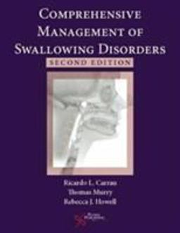 Comprehensive Management of Swallowing Disorders 2nd 9781597567305 Front Cover