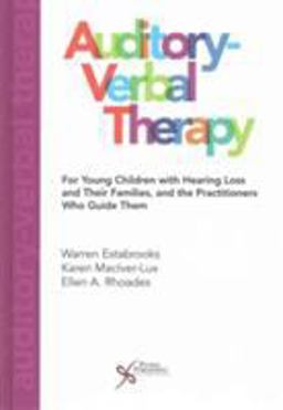 Auditory-Verbal Therapy For Young Children with Hearing Loss and Their Families and the Practitioners Who Guide Them  9781597568883 Front Cover