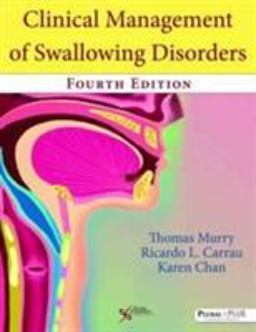 Clinical Management of Swallowing Disorders 4th 9781597569347 Front Cover