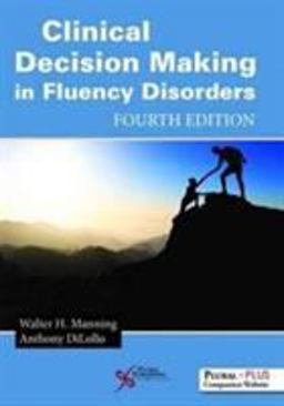 Clinical Decision Making in Fluency Disorders 4th 9781597569972 Front Cover