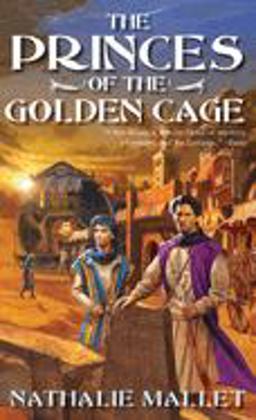 Princes of the Golden Cage  9781597800907 Front Cover