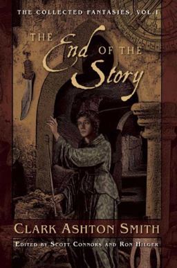 End of the Story The Collected Fantasies, Vol. 1  9781597808361 Front Cover