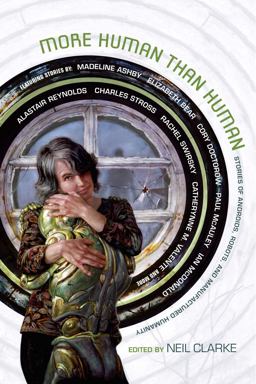 More Human Than Human Stories of Androids, Robots, and Manufactured Humanity  9781597809146 Front Cover