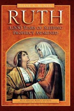 Ruth 3,000 Years of Sleeping Prophecy Awakened 1st 2005 9781597813426 Front Cover