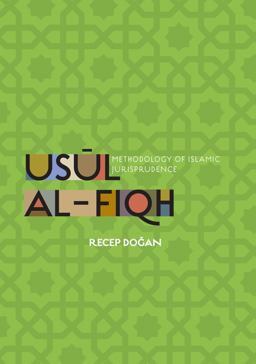 Usul Al-Fiqh Methodology of Islamic Jurisprudence  9781597843492 Front Cover