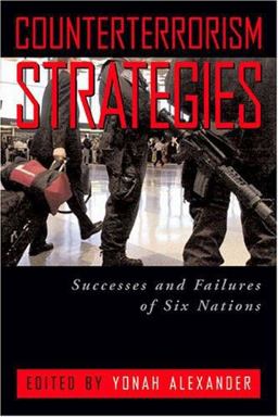 Counterterrorism Strategies Successes and Failures of Six Nations  9781597970181 Front Cover
