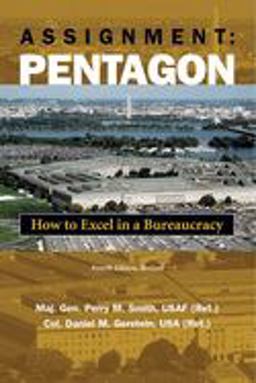 Assignment: Pentagon How to Excel in a Bureaucracy 4th 9781597970969 Front Cover