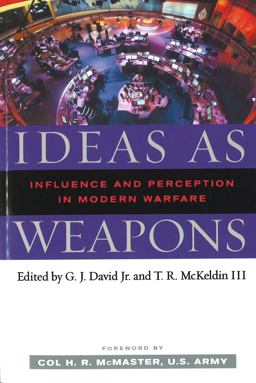 Ideas as Weapons Influence and Perception in Modern Warfare  9781597972611 Front Cover