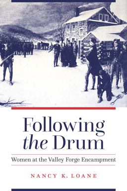 Following the Drum Women at the Valley Forge Encampment  9781597973854 Front Cover