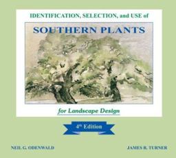 Identification, Selection, and Use of Southern Plants : For Landscape Design 4th 9781598043174 Front Cover