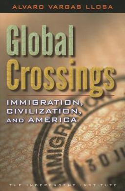 Global Crossings Immigration, Civilization, and America  9781598131338 Front Cover
