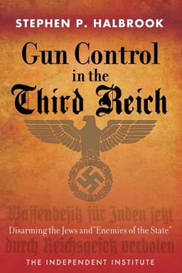Gun Control in the Third Reich Disarming the Jews and Enemies of the State  9781598131611 Front Cover