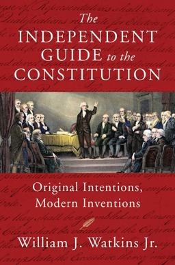 The Independent Guide to the Constitution
