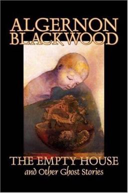 The Empty House and Other Ghost Stories