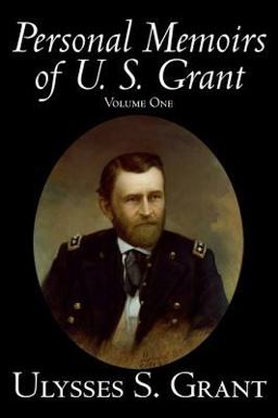 Personal Memoirs of U. S. Grant, Volume