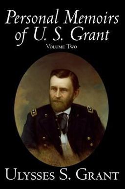 Personal Memoirs of U. S. Grant, Volume