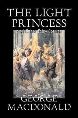 Light Princess and Other Fairy Stories