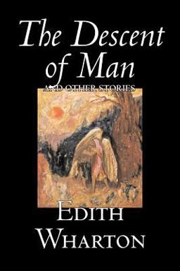 The Descent of Man and Other Stories