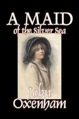 A Maid of the Silver Sea A Maid of the Silver Sea