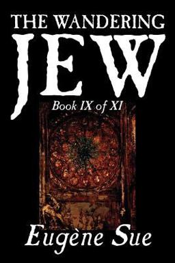 The Wandering Jew, Book Ix The Wandering Jew, Book Ix