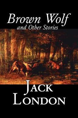 Brown Wolf and Other Stories