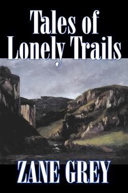 Tales of Lonely Trails