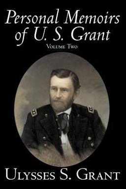Personal Memoirs of U. S. Grant, Volume