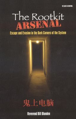 Rootkit Arsenal Escape and Evasion in the Dark Corners of the System  9781598220612 Front Cover